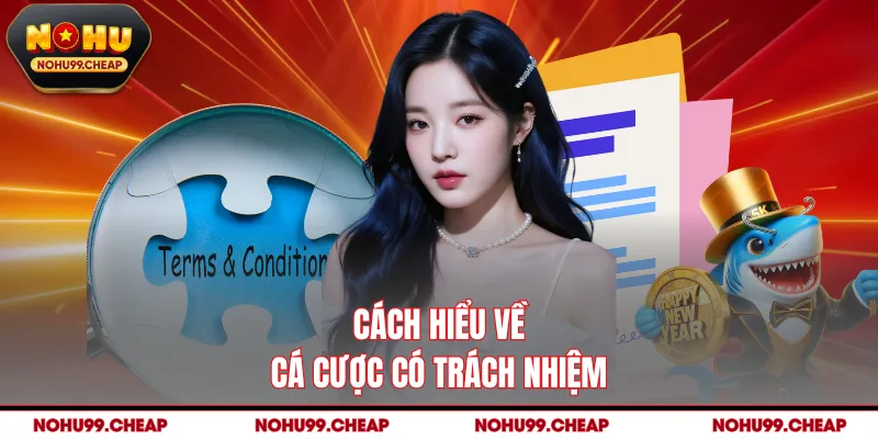 Cách hiểu về cá cược có trách nhiệm