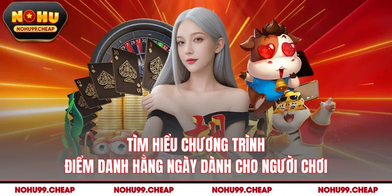 Tìm hiểu chương trình điểm danh hằng ngày dành cho người chơi